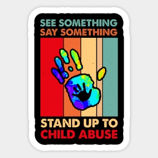 See Something Say Something Stand Up To Child Abuse Sticker